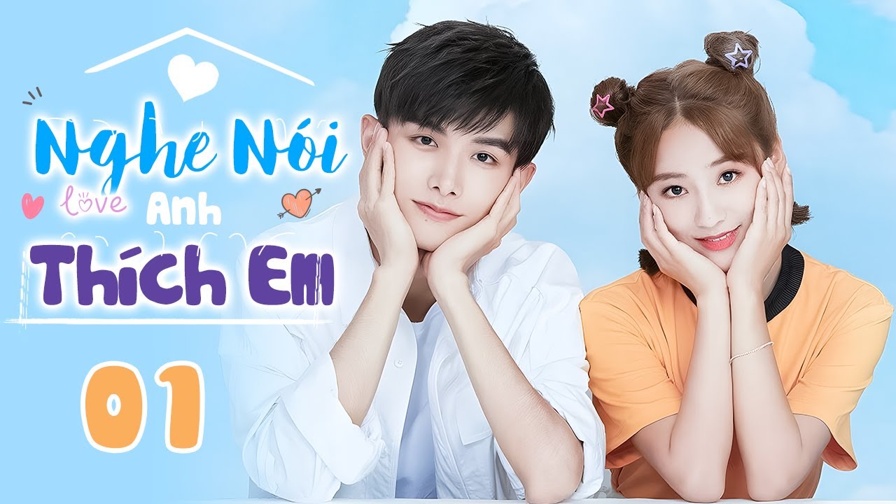 NGHE NÓI ANH THÍCH EM TẬP 1 | Phim Ngôn Tình Trung Quốc Thuyết Minh Hay Nhất | Phim Bộ 2024 - NGHE NÓI ANH THÍCH EM ()